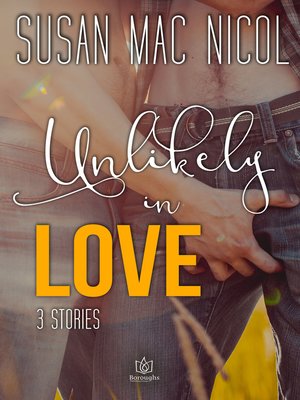 cover image of Unlikely in Love